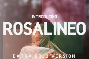 Rosalineo Extra-Bold: A Modern Typeface for Creative Makers